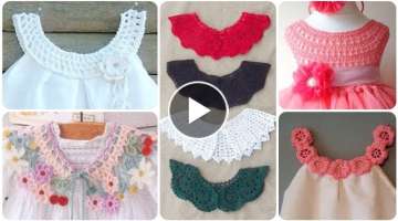 30+ Crocheted Neck Design Patterns For Kids Wear Frocks/ Top/Jhabla Frock Crocheted Collar Neck