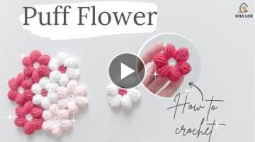 Crochet Puff Flowers ???? - Very Simple Pattern for Beginners | Tutorials by NHÀ LEN